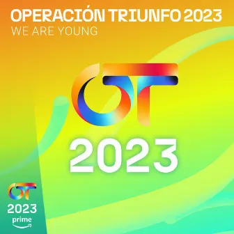 We Are Young by Operación Triunfo 2023