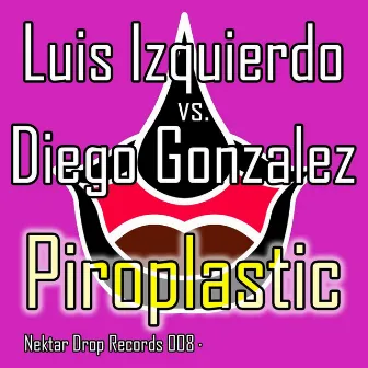 Piroplastic (Piroplastic Techno Mix) by Luis Izquierdo