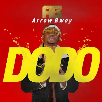 Dodo by Arrow Bwoy