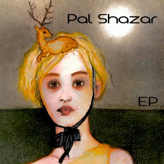 EP by Pal Shazar