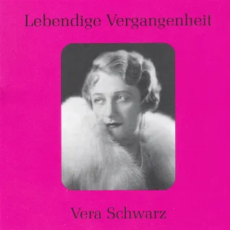 Lebendige Vergangenheit - Vera Schwarz by Vera Schwarz