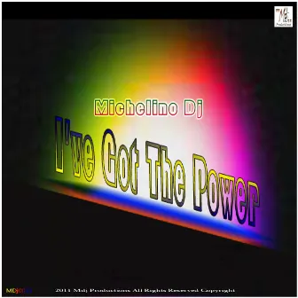 I'Ve Got The Power by Michelino DJ