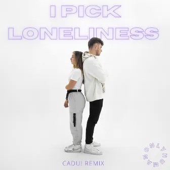 i pick loneliness (CADU! Remix) by Delanie Leclerc