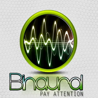 Pay Attention by Binaural