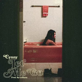 Let Me Go by Cynny