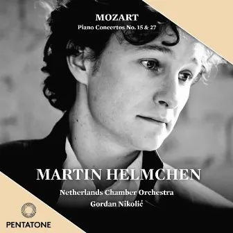 Mozart: Piano Concertos Nos. 15 & 27 by Martin Helmchen