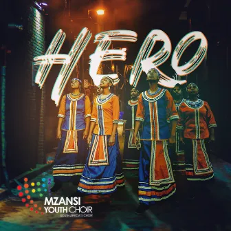 Hero by Mzansi Youth Choir