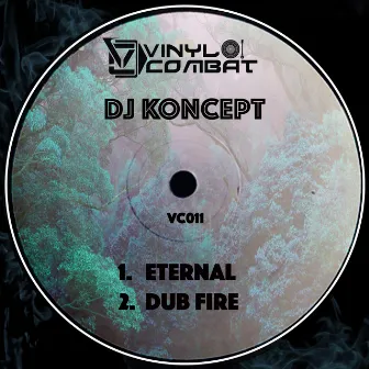 Eternal / Dub Fire by DJ Koncept