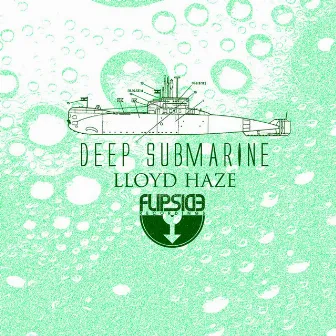 Deep Submarine by Lloyd Haze