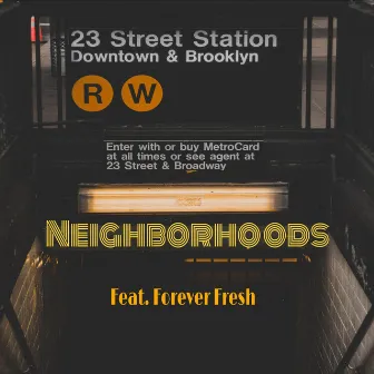 Neighborhoods by Just Cauz