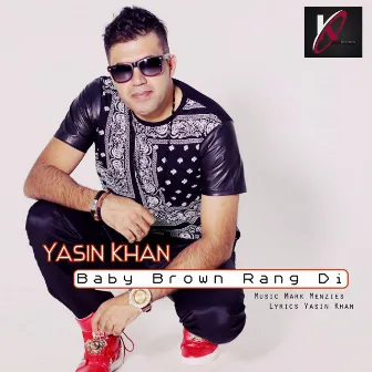 Baby Brown Rang Di by Yasin Khan