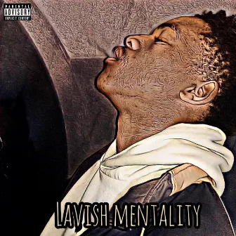 Lavish Mentality by SaySay