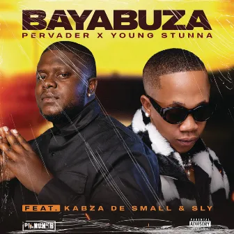 Bayabuza (feat. Kabza De Small & SLY) by Young Stunna