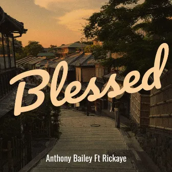 Blessed by Anthony Bailey