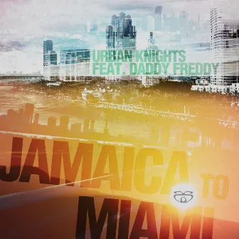 Jamaica to Miami by Urban Knights