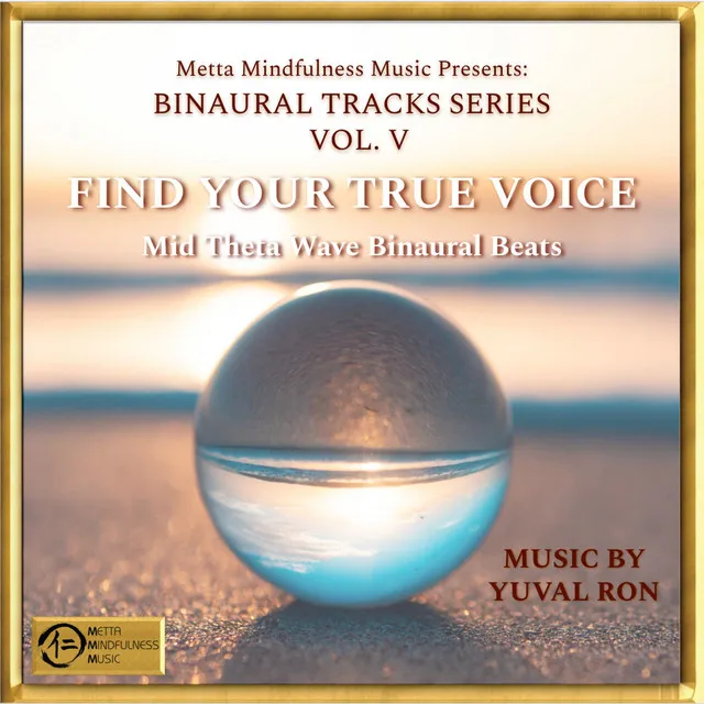 Find Your True Voice: Mid Theta Wave Binaural Beats (feat. Andrew Carney)