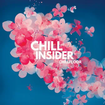 Chillfloor by Chill Insider