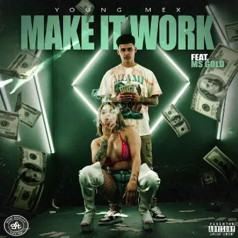 Make It Work by Young Mex