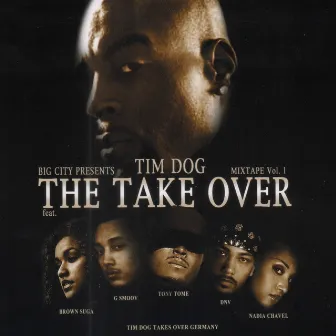 The Take Over by Tim Dog