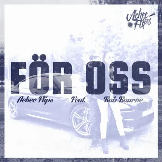 För oss by Achee Flips