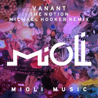 The Notion (Michael Hooker Remix) by VANANT