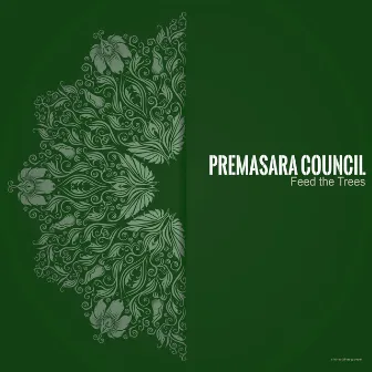 Feed the Trees by Premasara Council