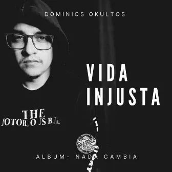 VIDA INJUSTA by DOMINIOS OKULTOS