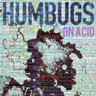 On Acid by Humbugs