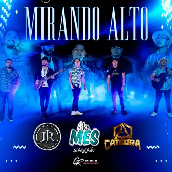 Mirando Alto by Justicieros JR