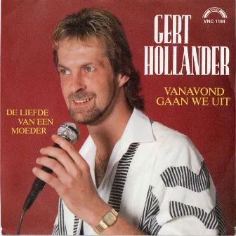 Vanavond Gaan We Uit by Gert Hollander