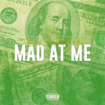 Mad At Me by Rell Shmula