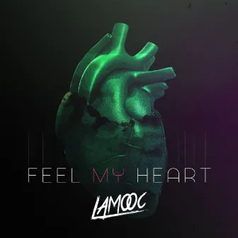 Feel My Heart by Lamooc