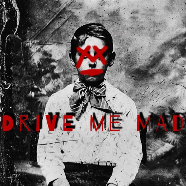 Drive Me Mad