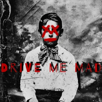 Drive Me Mad by Dark Fantasy