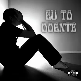 Eu To Doente by Thzin Kng