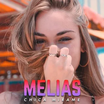 Chica Mírame by Melias