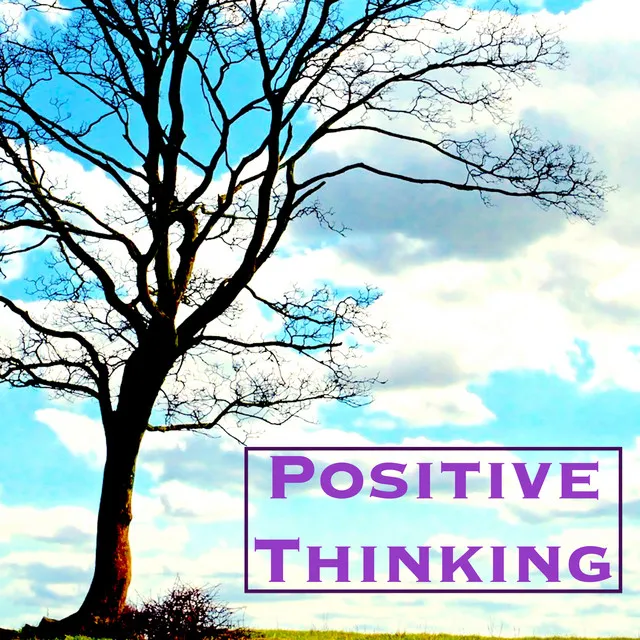 Positive Thinking - Music for Autogenic Training, Stress Relief, Relaxing Mind and Live Life Happy