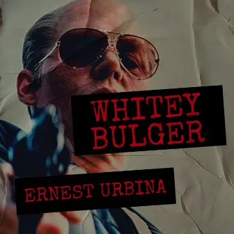 Whitey Bulger by Ernest Urbina