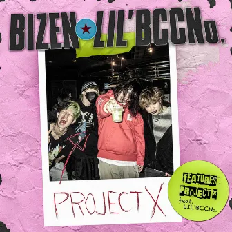 PROJECT X by BIZEN