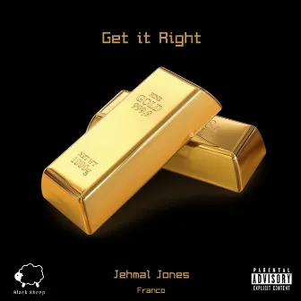 Get It Right by Jehmal Jones