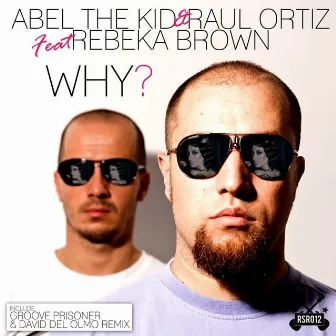 Why? (feat. Rebeka Brown) by Abel The Kid