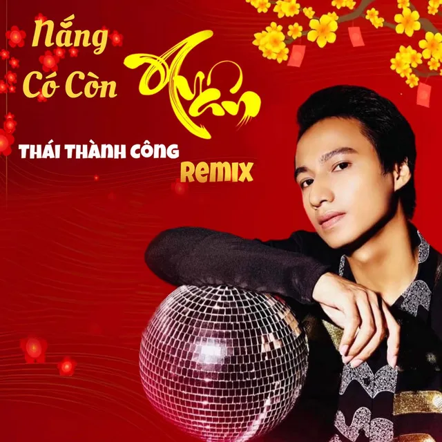 Nắng Có Còn Xuân (Remix)