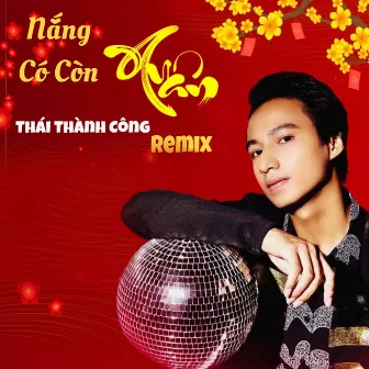 Nắng Có Còn Xuân (Remix) by TTC