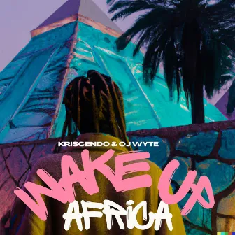 Wake up Africa by OJ Wyte