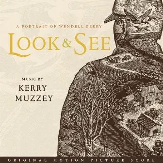 Look & See: a Portrait of Wendell Berry (Original Motion Picture Score) by Kerry Muzzey