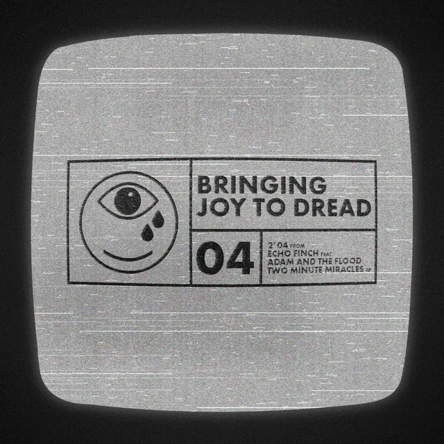 Bringing Joy To Dread