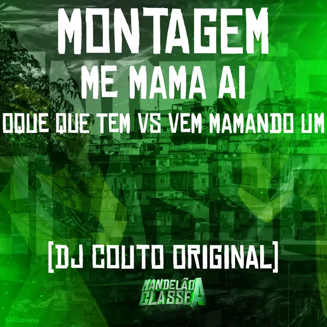 Montagem Me Mama Ai Oque Que Tem Vs Vem Mamando Um