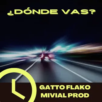 Dónde Vas by Mivial