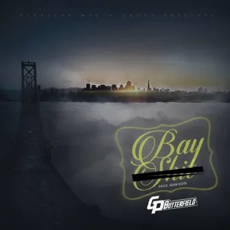 Bay Shit by Gp Butterfield