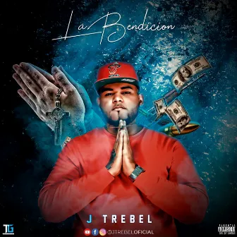 La Bendicion by J Trebel